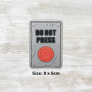 The Meniacc Do Not Press PVC Velcro Patch