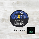 The Meniacc Get in Loser PVC Velcro Patch
